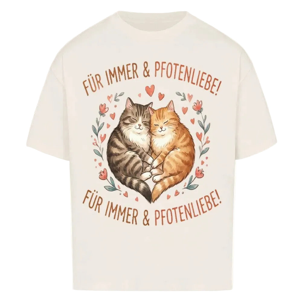 Für immer & Pfotenliebe Oversized Shirt – Statement-Shirt für Katzenliebhaber von Mr. Fluffel