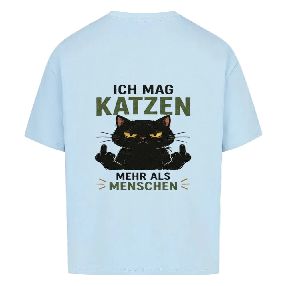 Ich mag Katzen mehr als Menschen Oversized Shirt – Statement-Shirt für Katzenliebhaber von Mr. Fluffel