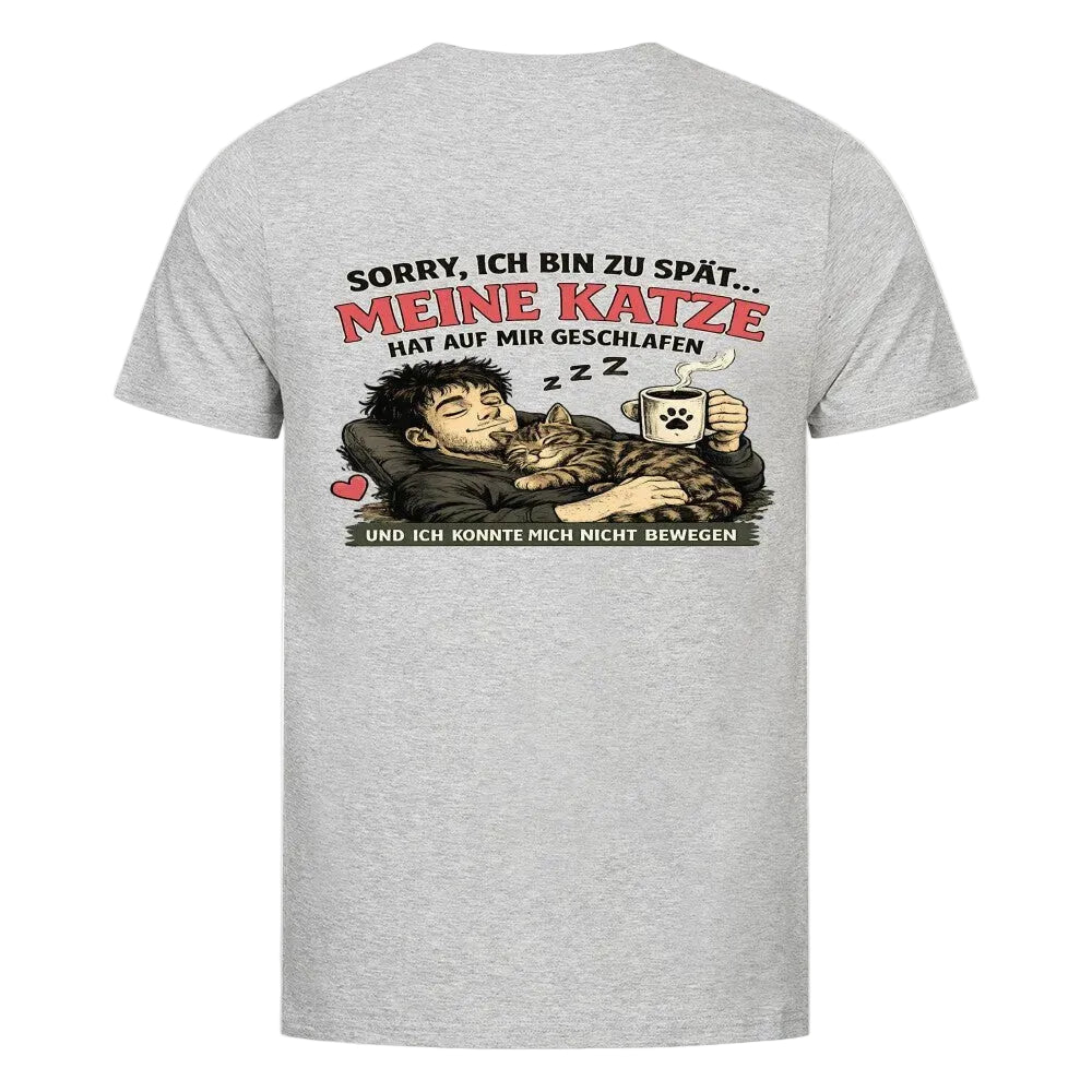 Sorry, ich bin zu spät T-Shirt – Lustiges Katzen-T-Shirt von Mr. Fluffel