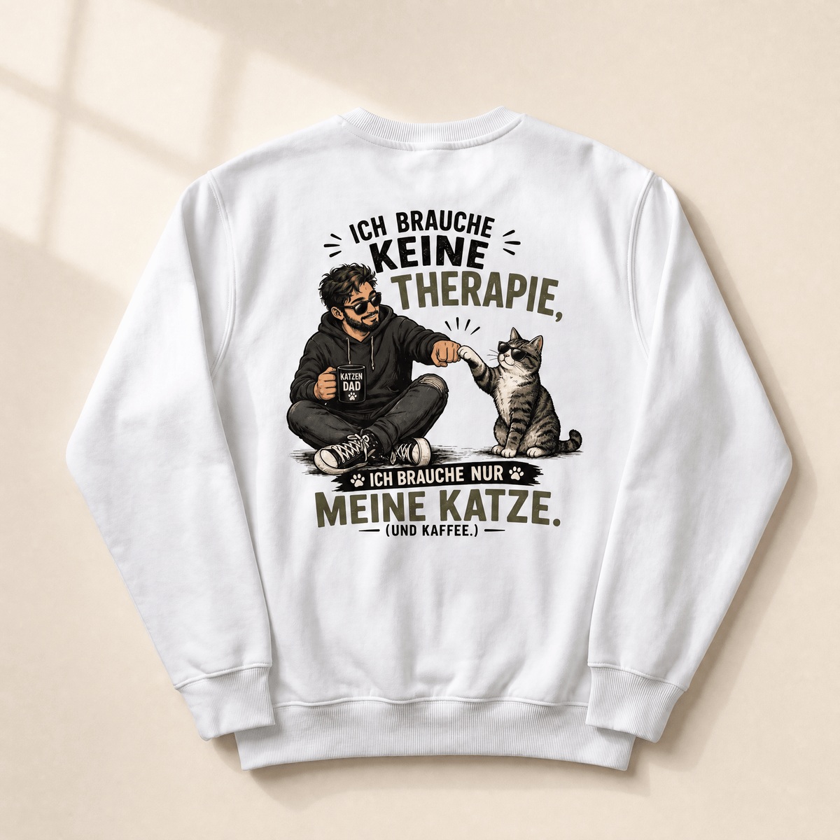 Sweatshirt Keine Therapie, ich brauche nur meine Katze – Katzenpapa-Sweatshirt von Mr. Fluffel