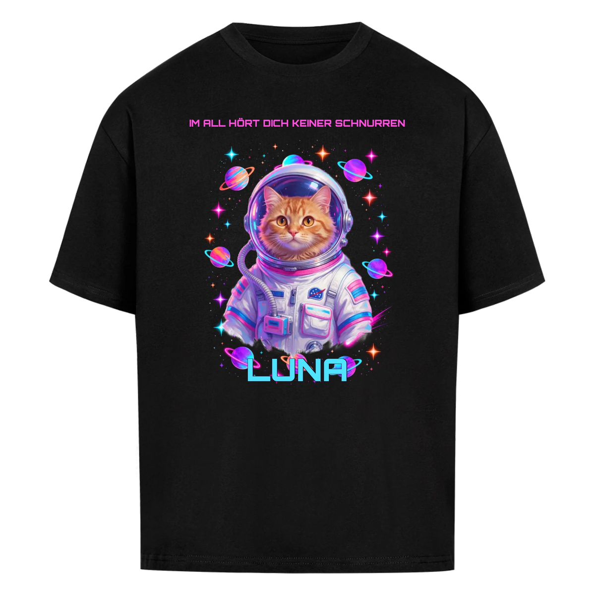 Im All hört dich keiner schnurren – Personalisiertes Oversized T-Shirt mit deiner Katze